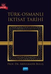 Türk-Osmanlı İktisat Tarihi - Nobel Akademik Yayıncılık