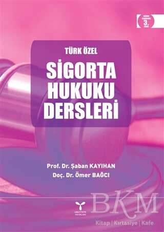 Türk Özel Sigorta Hukuku Dersleri - Umuttepe Yayınları
