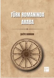 Türk Romanında Araba - Gazi Kitabevi