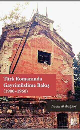 Türk Romanında Gayrimüslime Bakış 1900-1960