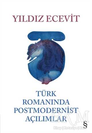 Türk Romanında Postmodernist Açılımlar - 1