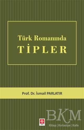 Türk Romanında Tipler - Ekin Basım Yayın