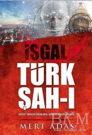 Türk Şah-ı - İşgal