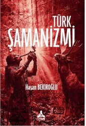 Türk Şamanizmi - Sonçağ Yayınları