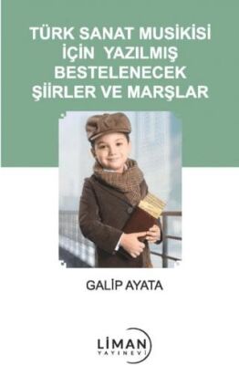 Türk Sanat Musikisi İçin Yazılmış Bestelenecek Şiirler ve Marşlar - 1