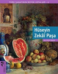 Türk Sanatının Büyük Ustaları 6 - Hüseyin Zekai Paşa - HayalPerest Kitap