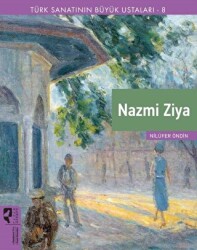Türk Sanatının Büyük Ustaları 8 Nazmi Ziya - HayalPerest Kitap