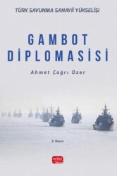 Türk Savunma Sanayii Yükselişi - Gambot Diplomasisi - Nobel Akademik Yayıncılık