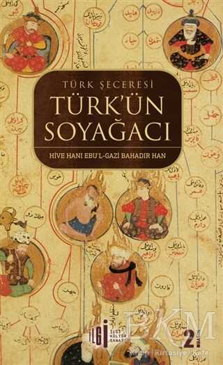 Türk Şeceresi - Türk`ün Soyağacı - İlgi Kültür Sanat Yayınları
