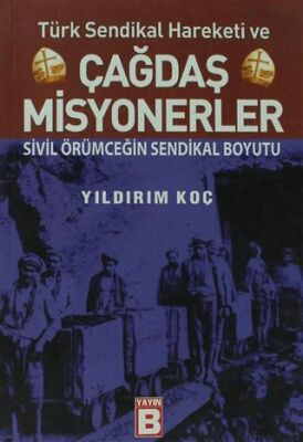 Türk Sendikal Hareketi ve Çağdaş Misyonerler - 1