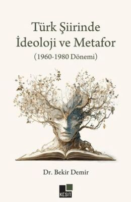 Türk Şiirinde İdeoloji ve Metafor 1960-1980 Dönemi - 1