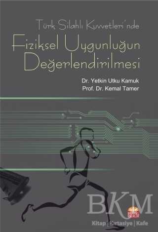 Türk Silahlı Kuvvetleri’nde Fiziksel Uygunluğun Değerlendirilmesi