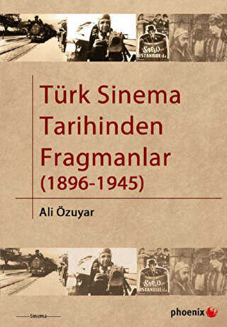 Türk Sinema Tarihinden Fragmanlar 1896-1945