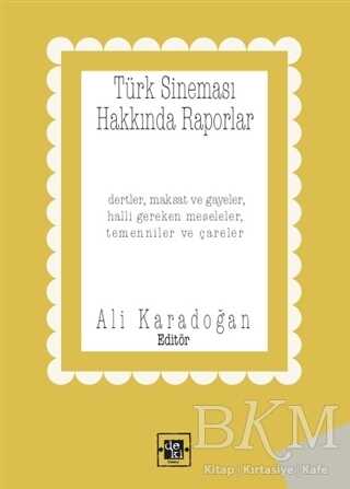 Türk Sineması Hakkında Raporlar - De Ki Yayınları