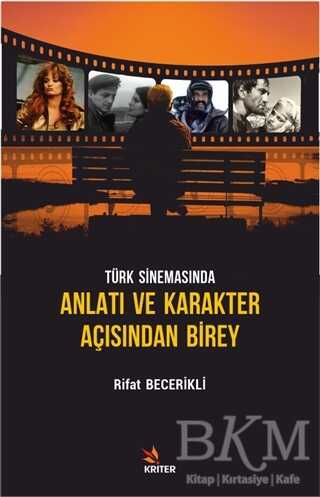 Türk Sinemasında Anlatı ve Karakter Açısından Birey - Kriter Yayınları