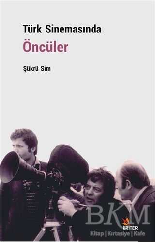 Türk Sinemasında Öncüler - Kriter Yayınları