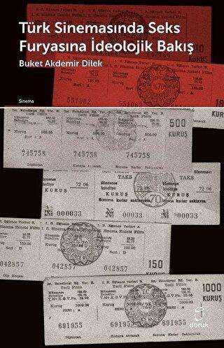 Türk Sinemasında Seks Furyasına İdeolojik Bakış - Doruk Yayınları