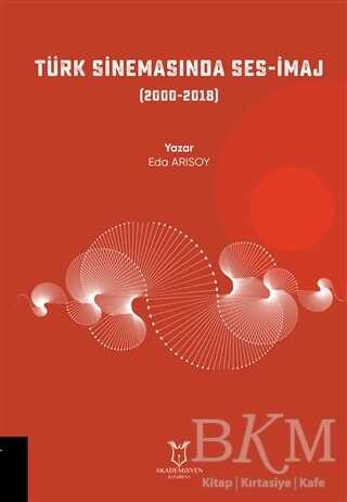Türk Sinemasında Ses-İmaj - Akademisyen Kitabevi