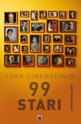 Türk Sinemasının 99 Starı - 1