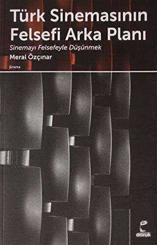 Türk Sinemasının Felsefi Arka Planı - Doruk Yayınları