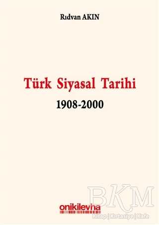 Türk Siyasal Tarihi 1908-2000 - On İki Levha Yayınları