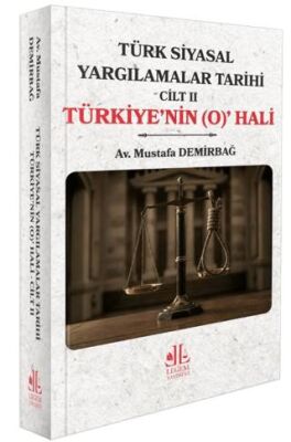 Türk Siyasal Yargılamalar Tarihi Cilt II Türkiye`nin O Hali - 1