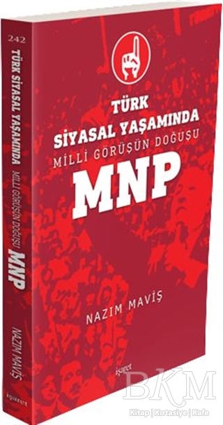 Türk Siyasal Yaşamında Milli Görüşün Doğuşu MNP - İşaret Yayınları