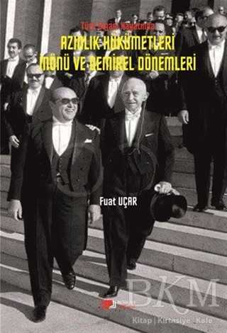 Türk Siyasi Hayatında Azınlık Hükümetleri İnönü ve Demirel Dönemleri - Berikan Yayınevi
