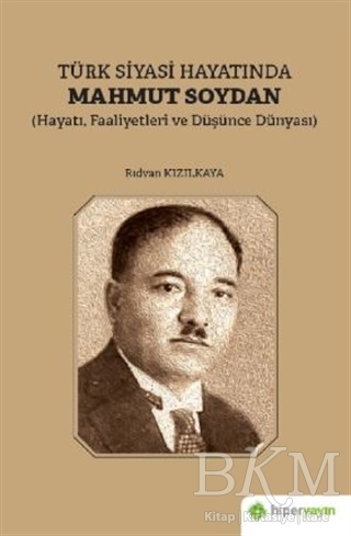 Türk Siyasi Hayatında Mahmut Soydan - Hiperlink Yayınları