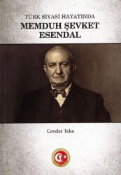 Türk Siyasi Hayatında Memduh Şevket Esendal - Atatürk Araştırma Merkezi