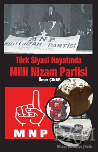 Türk Siyasi Hayatında Milli Nizam Partisi - Kitap Dostu Yayınları