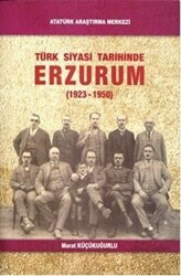 Türk Siyasi Tarihinde Erzurum - Atatürk Araştırma Merkezi