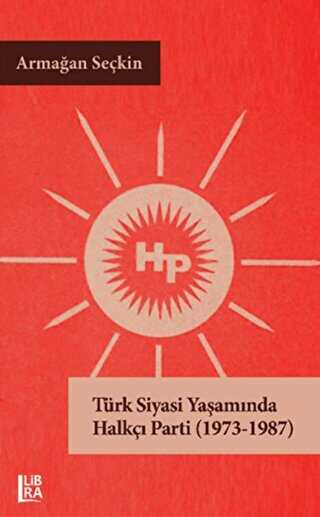 Türk Siyasi Yaşamında Halkçı Parti 1973-1987