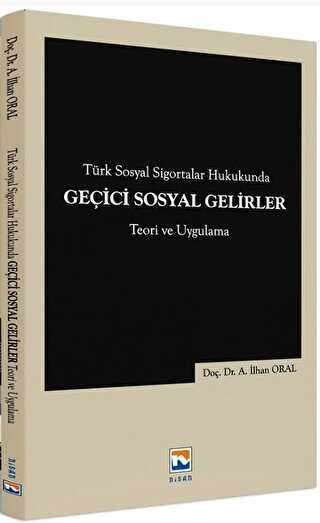 Türk Sosyal Sigortalar Hukukunda Geçici Sosyal Gelirler - Nisan Kitabevi