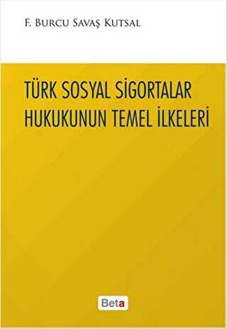 Türk Sosyal Sigortalar Hukukunun Temel İlkeleri - 1