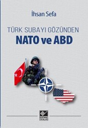 Türk Subayı Gözünden Nato ve ABD - Kaynak Yayınları