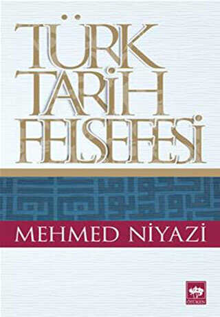 Türk Tarih Felsefesi - Ötüken Neşriyat