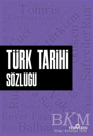 Türk Tarihi Sözlüğü - Yediveren Yayınları
