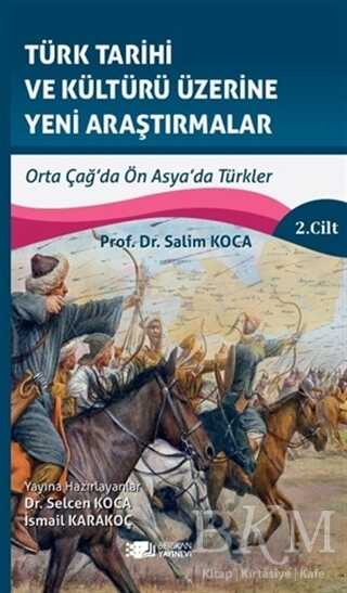 Türk Tarihi ve Kültürü Üzerine Yeni Araştırmalar 2. Cilt - Berikan Yayınevi