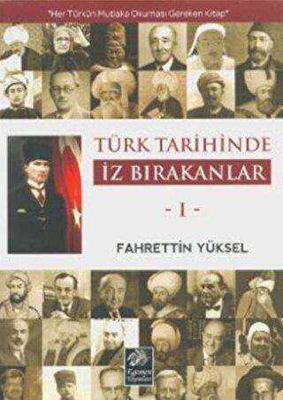 Türk Tarihinde İz Bırakanlar 1 - 1