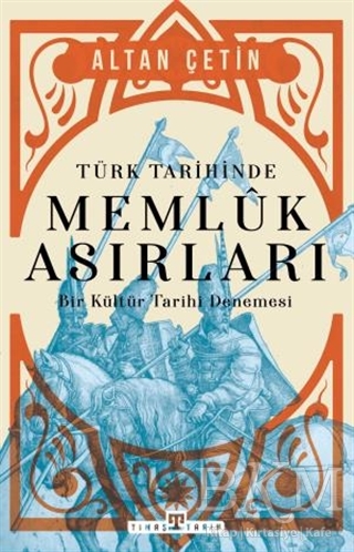Türk Tarihinde Memluk Asırları
