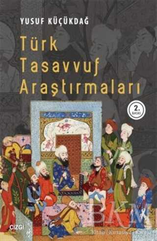 Türk Tasavvuf Araştırmaları - Çizgi Kitabevi Yayınları
