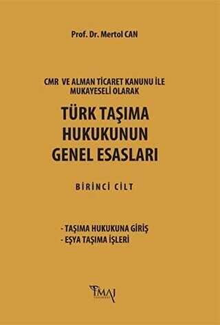 Türk Taşıma Hukukunun Genel Esasları