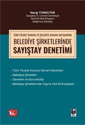 Türk Ticaret Kanunu Kapsamında Belediye Şirketlerinde Sayıştay Denetimi - Adalet Yayınevi
