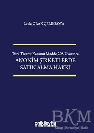 Türk Ticaret Kanunu Madde 208 Uyarınca Anonim Şirketlerde Satın Alma Hakkı - 1