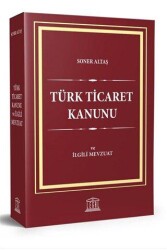 Türk Ticaret Kanunu ve İlgili Mevzuat - Legal Yayıncılık