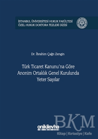 Türk Ticaret Kanunu`na Göre Anonim Ortaklık Genel Kurulunda Yeter Sayılar - On İki Levha Yayınları