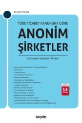 Türk Ticaret Kanunu`na Göre Anonim Şirketler - Seçkin Yayıncılık