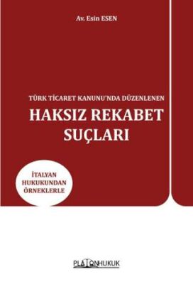 Türk Ticaret Kanunu’nda Düzenlenen Haksız Rekabet Suçları - 1