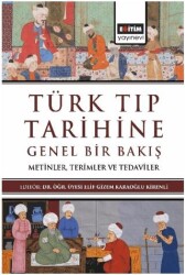 Türk Tıp Tarihine Genel Bir Bakış - Eğitim Yayınevi - Bilimsel Eserler